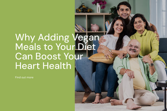 Why Adding Vegan Meals to Your Diet Can Boost Your Heart Health